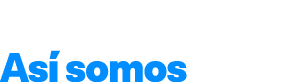 Nuestros valores Así somos