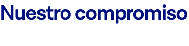 Nuestro compromiso Así trabajamos