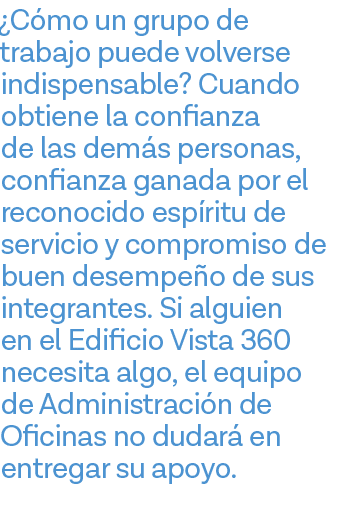  Cómo un grupo de trabajo puede volverse indispensable  Cuando obtiene la confianza de las demás personas, confianza    