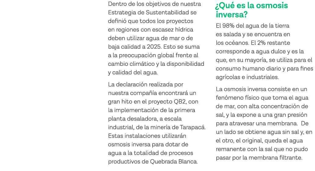 Dentro de los objetivos de nuestra Estrategia de Sustentabilidad se definió que todos los proyectos en regiones con e   