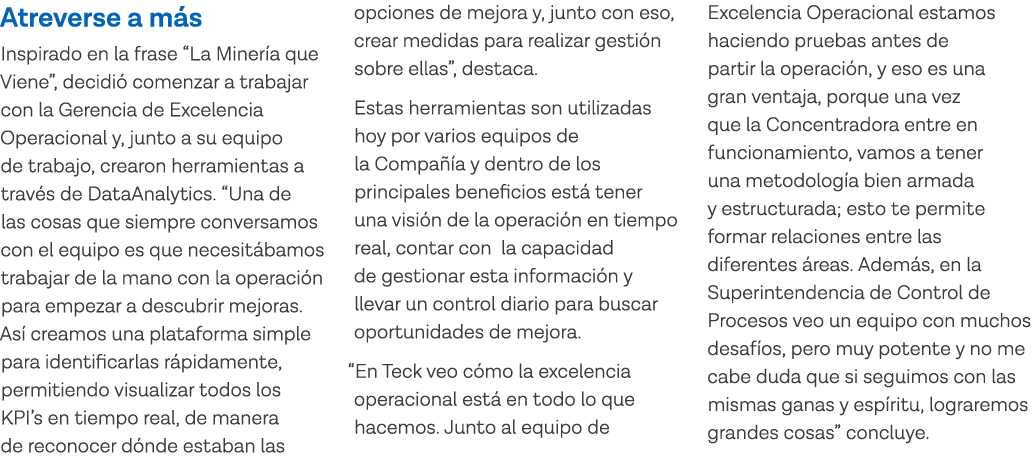 Atreverse a más Inspirado en la frase  La Minería que Viene , decidió comenzar a trabajar con la Gerencia de Excelenc   