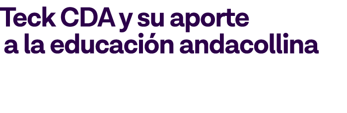 Teck CDA y su aporte a la educación andacollina