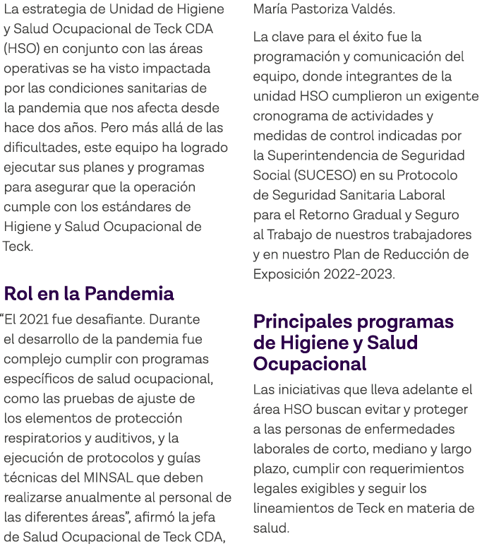 La estrategia de Unidad de Higiene y Salud Ocupacional de Teck CDA (HSO) en conjunto con las áreas operativas se ha v   