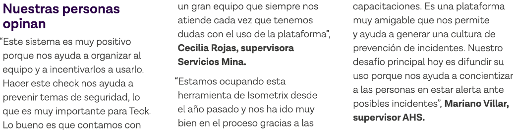 Nuestras personas opinan  Este sistema es muy positivo porque nos ayuda a organizar al equipo y a incentivarlos a usa   