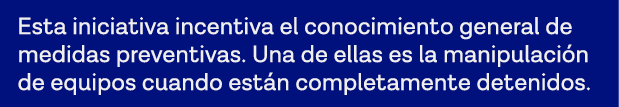 Esta iniciativa incentiva el conocimiento general de medidas preventivas  Una de ellas es la manipulación de equipos    