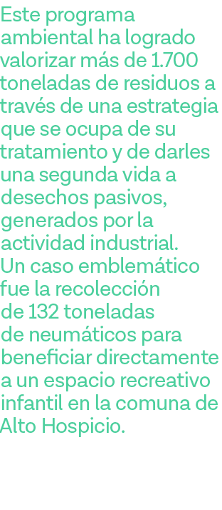 Este programa ambiental ha logrado valorizar más de 1 700 toneladas de residuos a través de una estrategia que se ocu   