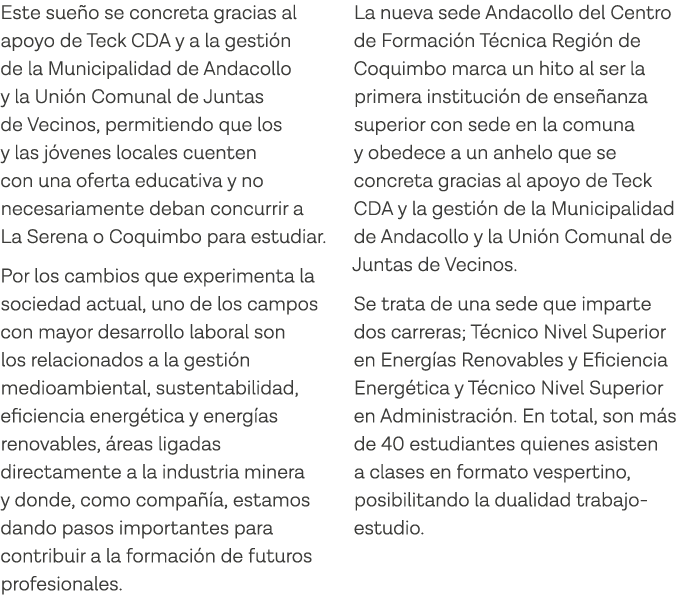 Este sueño se concreta gracias al apoyo de Teck CDA y a la gestión de la Municipalidad de Andacollo y la Unión Comuna   