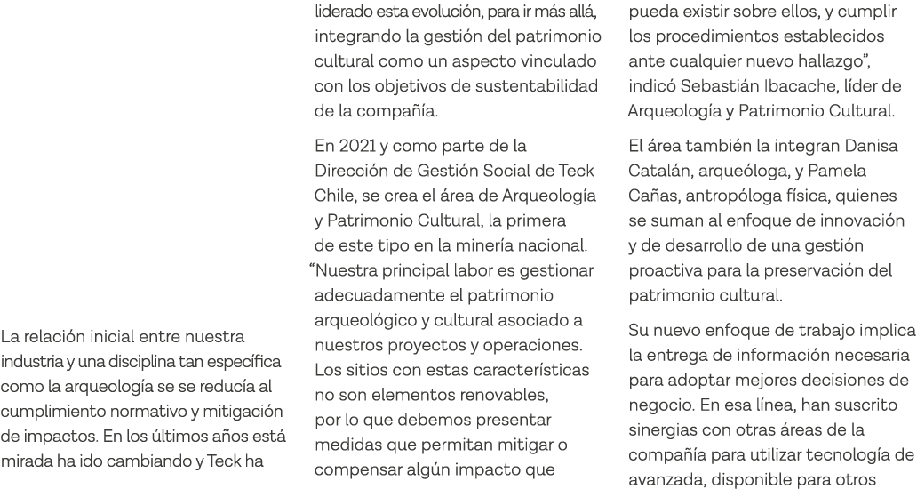 La relación inicial entre nuestra industria y una disciplina tan específica como la arqueología se se reducía al cump   