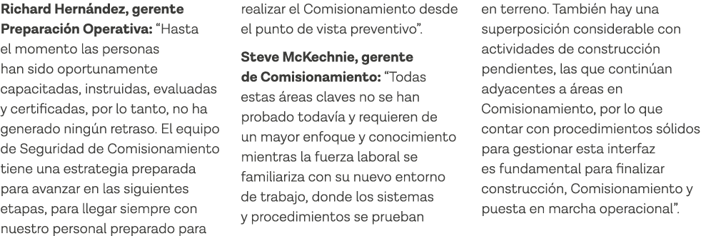 Richard Hernández, gerente Preparación Operativa:  Hasta el momento las personas han sido oportunamente capacitadas,    