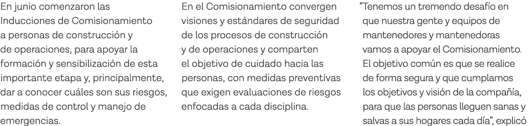 En junio comenzaron las Inducciones de Comisionamiento a personas de construcción y de operaciones, para apoyar la fo   