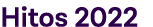 Hitos 2022