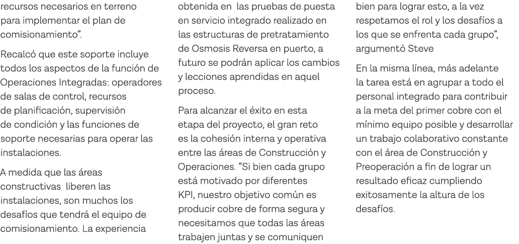 recursos necesarios en terreno para implementar el plan de comisionamiento   Recalcó que este soporte incluye todos l   