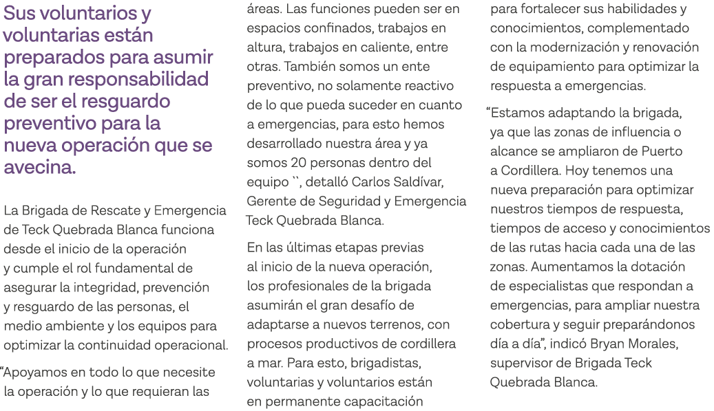 Sus voluntarios y voluntarias están preparados para asumir la gran responsabilidad de ser el resguardo preventivo par   