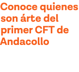 Conoce quienes son árte del primer CFT de Andacollo