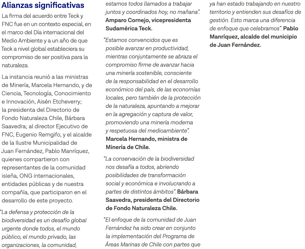 Alianzas significativas La firma del acuerdo entre Teck y FNC fue en un contexto especial, en el marco del Día intern   