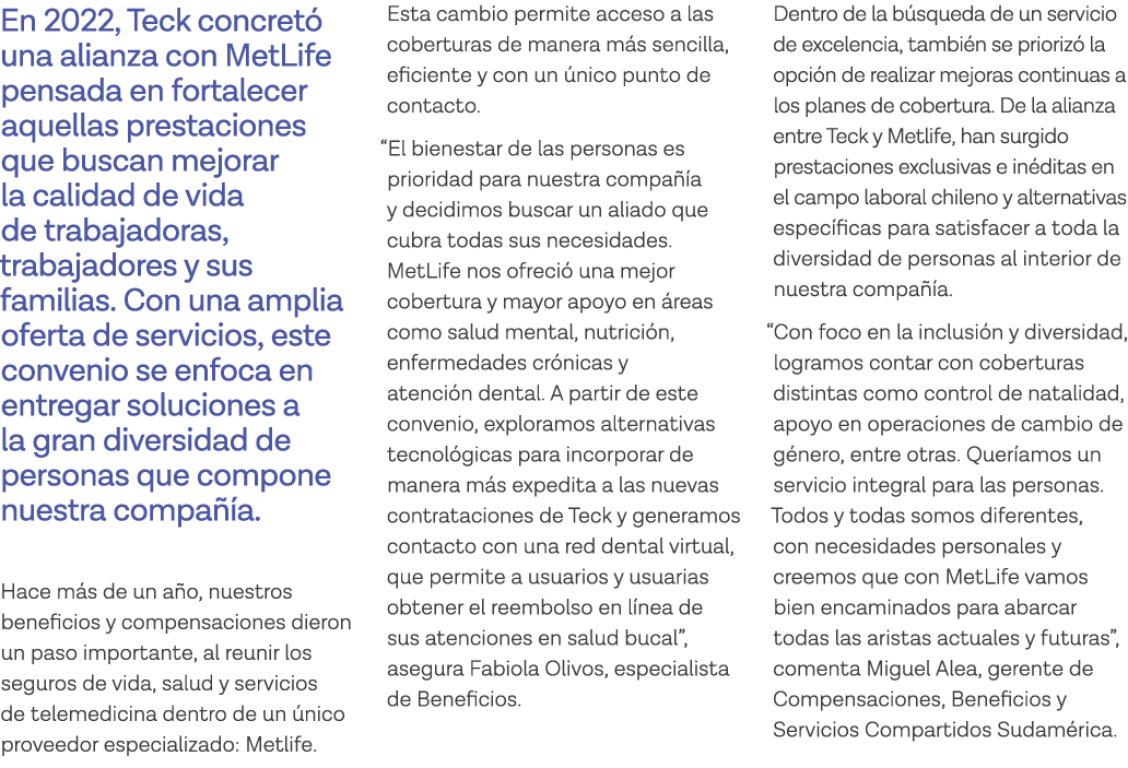 En 2022, Teck concretó una alianza con MetLife pensada en fortalecer aquellas prestaciones que buscan mejorar la cali   