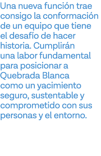 Una nueva función trae consigo la conformación de un equipo que tiene el desafío de hacer historia  Cumplirán una lab   