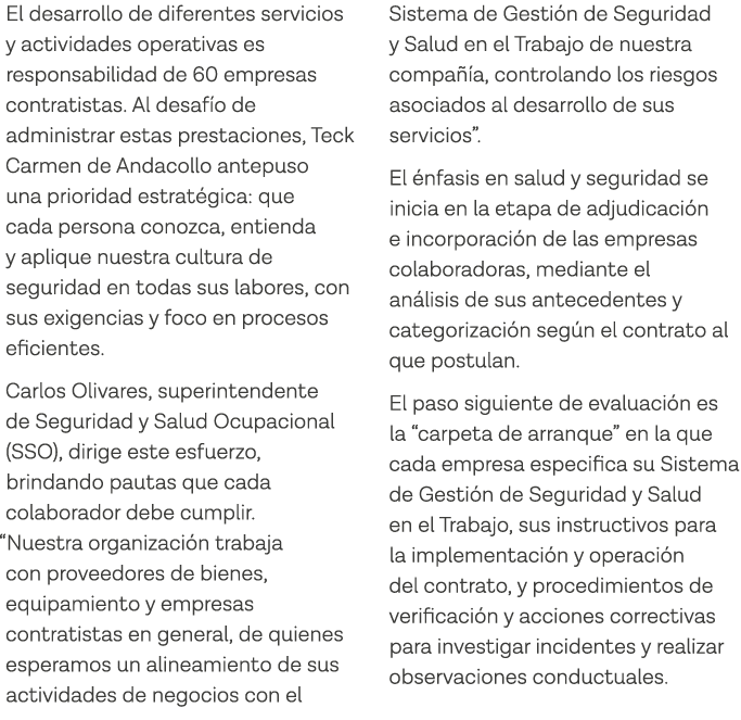 El desarrollo de diferentes servicios y actividades operativas es responsabilidad de 60 empresas contratistas  Al des   