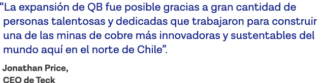  La expansión de QB fue posible gracias a gran cantidad de personas talentosas y dedicadas que trabajaron para constr   