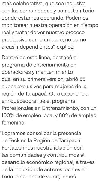 más colaborativa, que sea inclusiva con las comunidades y con el territorio donde estamos operando  Podemos monitorea   
