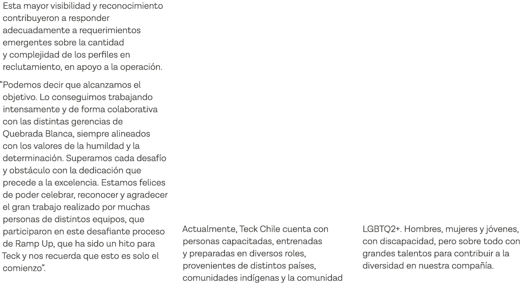 Esta mayor visibilidad y reconocimiento contribuyeron a responder adecuadamente a requerimientos emergentes sobre la    