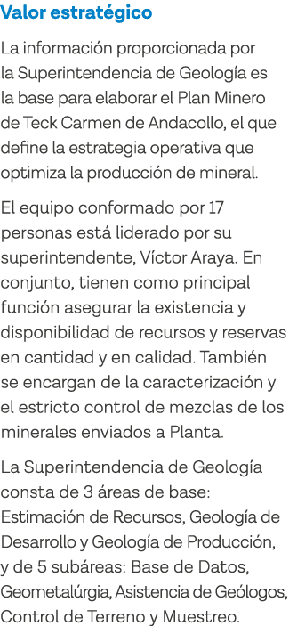 Valor estratégico La información proporcionada por la Superintendencia de Geología es la base para elaborar el Plan M   