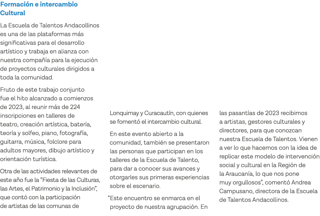 Formación e intercambio Cultural La Escuela de Talentos Andacollinos es una de las plataformas más significativas par   