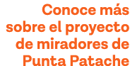 Conoce más sobre el proyecto de miradores de Punta Patache