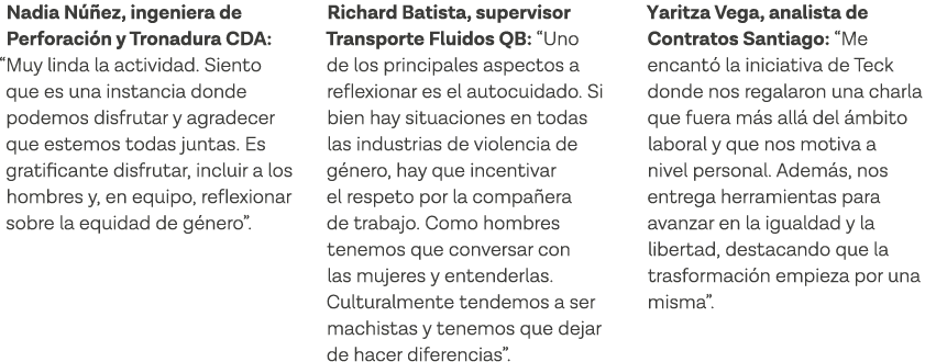 Nadia Núñez, ingeniera de Perforación y Tronadura CDA:  Muy linda la actividad  Siento que es una instancia donde pod   