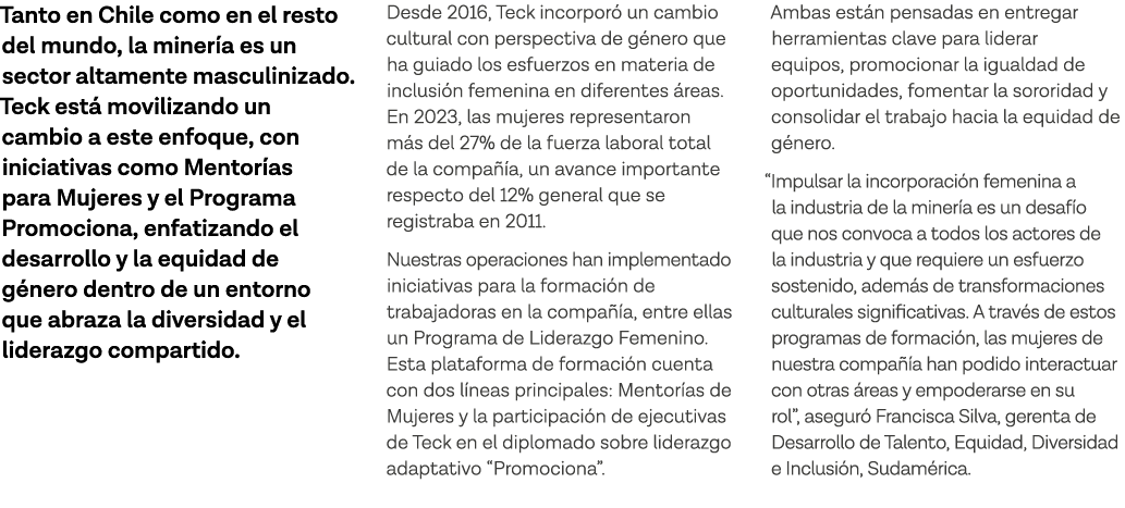 Tanto en Chile como en el resto del mundo, la minería es un sector altamente masculinizado  Teck está movilizando un    