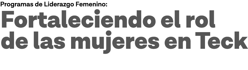 Programas de Liderazgo Femenino: Fortaleciendo el rol de las mujeres en Teck
