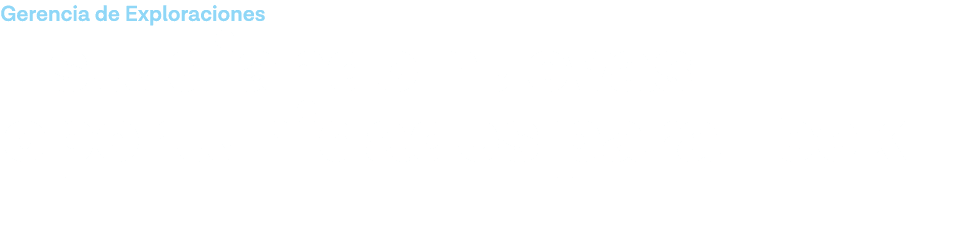 Gerencia de Exploraciones Estudiando nuevas oportunidades para Teck