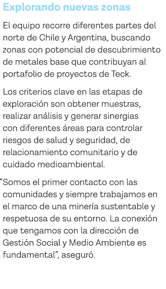 Explorando nuevas zonas El equipo recorre diferentes partes del norte de Chile y Argentina, buscando zonas con potenc   