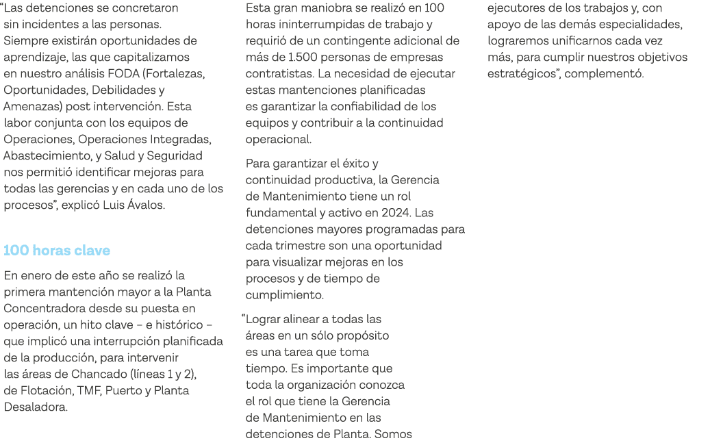  Las detenciones se concretaron sin incidentes a las personas  Siempre existirán oportunidades de aprendizaje, las qu   