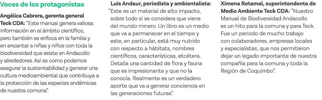 Voces de los protagonistas Angélica Cabrera, gerenta general Teck CDA:  Este manual genera valiosa información en el    