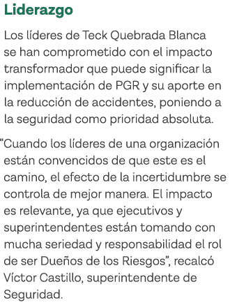 Liderazgo Los líderes de Teck Quebrada Blanca se han comprometido con el impacto transformador que puede significar l   