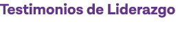 Testimonios de Liderazgo