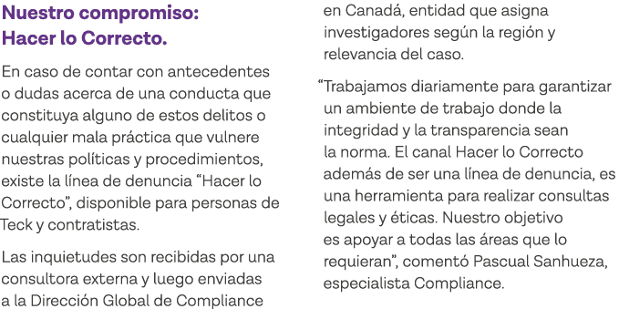 Nuestro compromiso: Hacer lo Correcto  En caso de contar con antecedentes o dudas acerca de una conducta que constitu   
