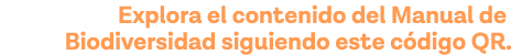 Explora el contenido del Manual de Biodiversidad siguiendo este código QR 