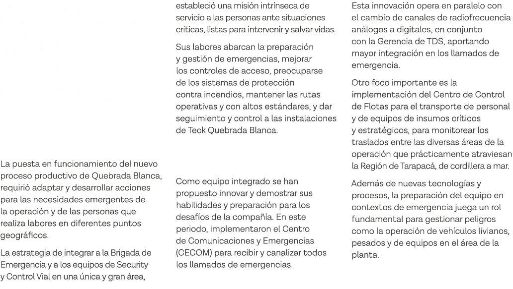 Establecer relaciones sólidas y de confianza son parte de la gestión diaria que tiene el área de Security & Emergency   