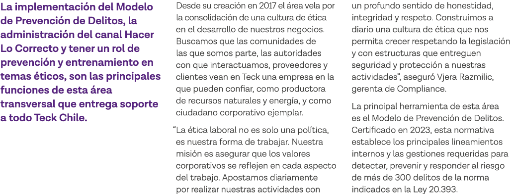 La implementación del Modelo de Prevención de Delitos, la administración del canal Hacer Lo Correcto y tener un rol d   