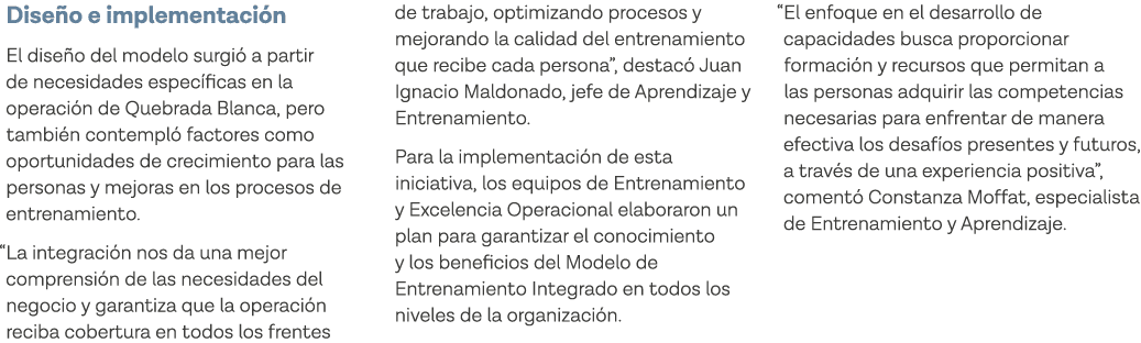 Diseño e implementación El diseño del modelo surgió a partir de necesidades específicas en la operación de Quebrada B   