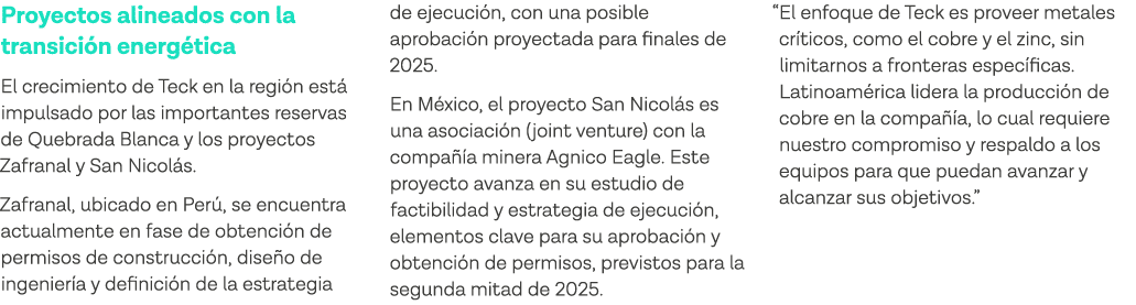 Proyectos alineados con la transición energética El crecimiento de Teck en la región está impulsado por las important   