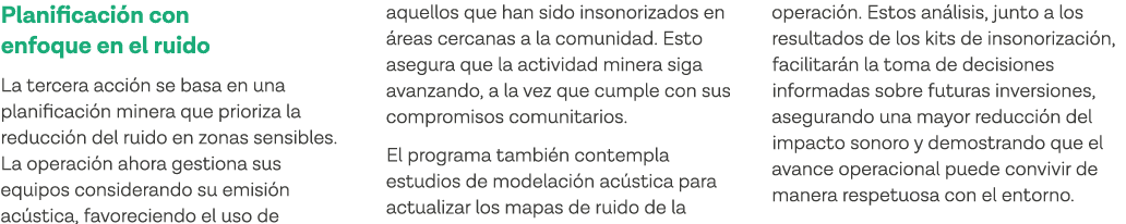 Planificación con enfoque en el ruido La tercera acción se basa en una planificación minera que prioriza la reducción   